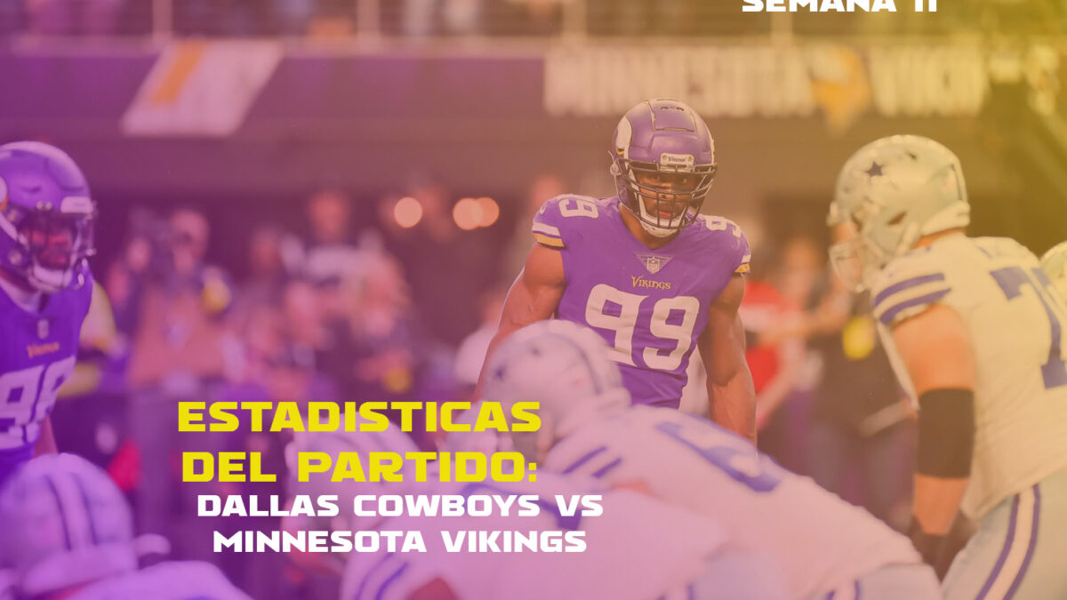 Estadísticas Del Partido | Dallas Cowboys vs Minnesota Vikings | Semana 11