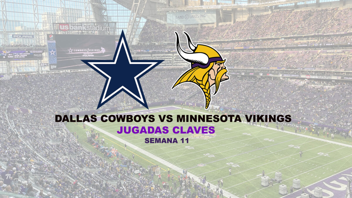 JUGADAS CLAVES: Dallas Cowboys vs Minnesota Vikings