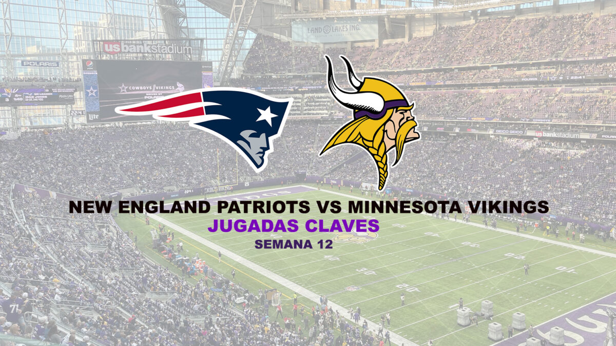 Jugadas Claves: New England Patriots vs Minnesota Vikings | Semana 12