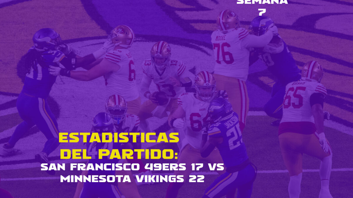 Estadísticas del partido | San Francisco 49ers 17, Minnesota Vikings 22 | Semana 7
