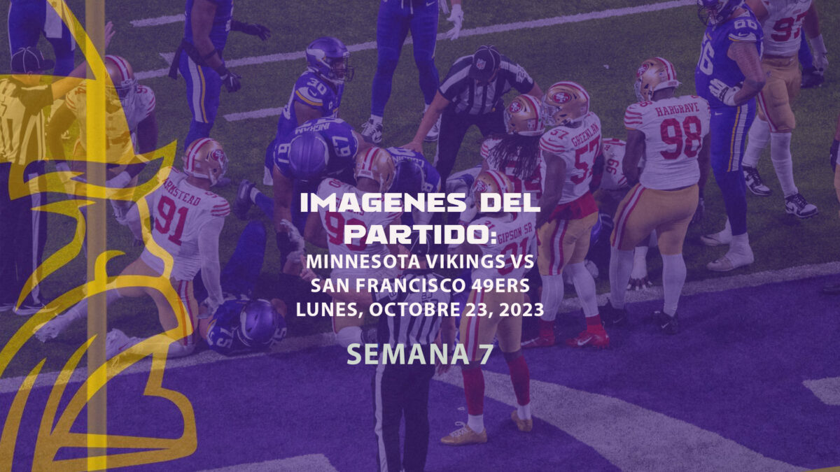 Imágenes del partido: San Francisco 49ers vs. Minnesota Vikings | Lunes, Octubre 21, 2023