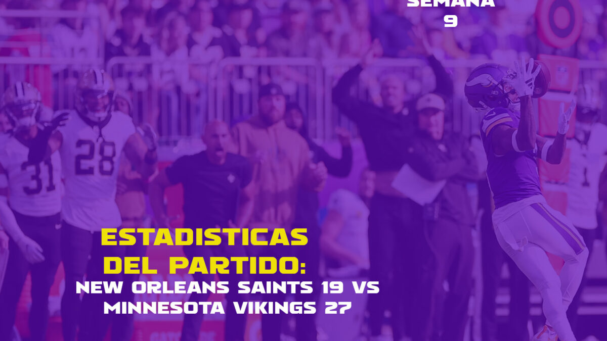 Estadistica del partido: New Orleans Saints 19, Minnesota Vikings 27 | Semana 9