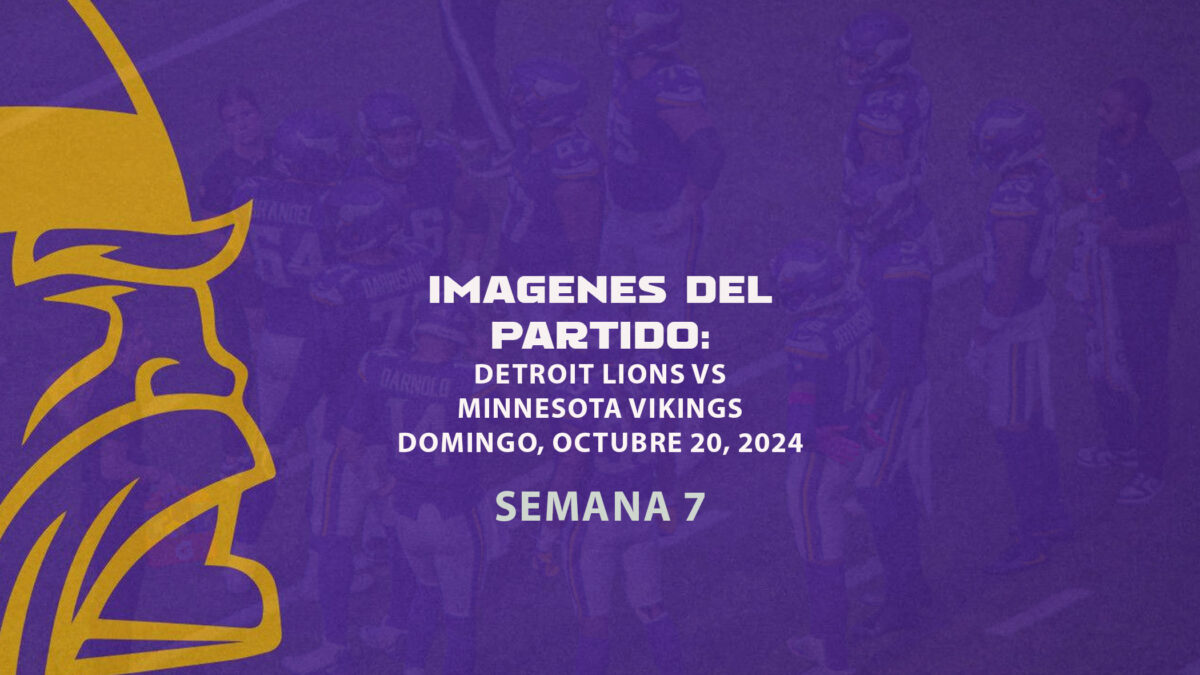 Imagenes del partido: Detroit Lions vs Minnesota Vikings | Octubre, 20 del 2024 | Semana 7